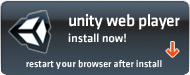Unity Web Player. Install now! Restart your browser after install.